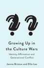 "Growing Up in the Culture Wars: Identity Affirmation and Generational Conflict" von Jennie Bristow und Ellie Lee.