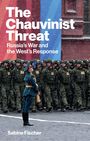 Sabine Fischer: The Chauvinist Threat, Buch