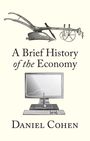 Daniel Cohen: A Brief History of the Economy, Buch