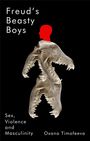 Oxana Timofeeva: Freud's Beasty Boys, Buch