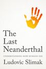 Ludovic Slimak: The Last Neanderthal, Buch