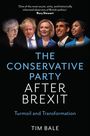 Tim Bale: The Conservative Party After Brexit, Buch