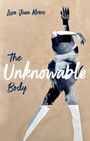 Lisa Jean Moore: The Unknowable Body, Buch