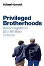 Adam Howard: Privileged Brotherhoods, Buch