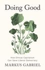 Markus Gabriel: Doing Good, Buch