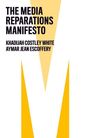 "The Media Reparations Manifesto" in schwarzer Schrift, darunter die Namen Khadijah Costley White und Aymar Jean Christian. Großes gelbes "M".