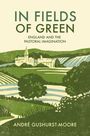 Andre Gushurst-Moore: In Fields of Green, Buch