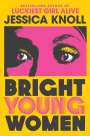 Jessica Knoll (Author): Bright Young Women, Buch
