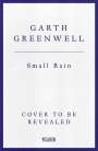 Garth Greenwell: Small Rain, Buch