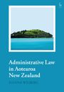 Hanna Wilberg: Administrative Law in Aotearoa New Zealand, Buch
