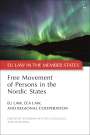 : Free Movement of Persons in the Nordic States: Eu Law, Eea Law, and Regional Cooperation, Buch