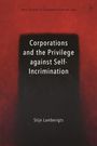 Stijn Lamberigts: Corporations and the Privilege Against Self-Incrimination, Buch
