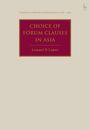 Lemuel D Lopez: Choice of Forum Clauses in Asia, Buch