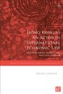 Julien Chaisse: Hong Kong as an Actor in International Economic Law, Buch