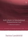 Sarina Landefeld: Individuals in International Humanitarian Law, Buch