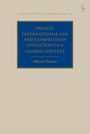 Mihail Danov: Private International Law and Competition Litigation in a Global Context, Buch