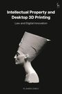 "Intellectual Property and Desktop 3D Printing: Law and Digital Innovation" von Plamen Dinev. Profil einer Büste auf schwarzem Hintergrund.