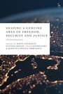 : Shaping a Genuine Area of Freedom, Security and Justice, Buch
