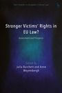 Stronger Victims’ Rights in EU Law? Assessment and Prospects. Edited by Julia Burchett and Anne Weyembergh. Dunkle, abstrakte Farben.