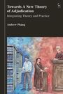 Andrew Phang: Towards a New Theory of Adjudication, Buch