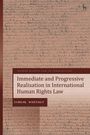 Tobias Wirthle: Immediate and Progressive Realisation in International Human Rights Law, Buch