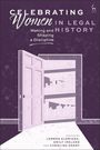 "Celebrating Women in Legal History: Making and Shaping a Discipline" steht über einer Illustration mit offenem Bücherregal.
