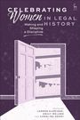 : Celebrating Women in Legal History, Buch