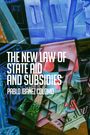 Pablo Ibáñez Colomo: The New Law of State Aid and Subsidies, Buch