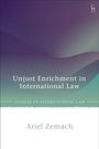 Ariel Zemach: Unjust Enrichment in International Law, Buch