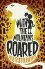 Jess Butterworth: When the Mountains Roared, Buch