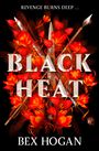 Bex Hogan: Black Heat, Buch