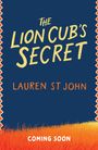 Lauren St John: The Lion Cub's Secret, Buch