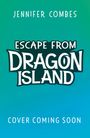 Jennifer Combes: Escape from Dragon Island, Buch