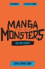 Oben steht "Kai Crowley", "Illustrated by Cataci". Groß "Manga Monsters", "The Fire Spider". Unten "Cover Coming Soon". Orange Hintergrund.