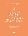 "Cover Coming Soon. A Walk in Dawn. Alice Hemming, Elin Manon." Auf orangem Hintergrund, zentrierte weiße Schrift.