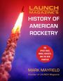 Mark Mayfield: Launch Magazine's History of American Rocketry, Buch