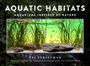 "Aquatic Habitats: Aquariums Inspired by Nature". Tai Strietman, Fotografie von George Farmer und Tai Strietman. Tropisches Aquarium.