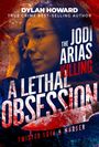 "Dylan Howard: True Crime Best-Selling Author. The Jodi Arias Killing. A Lethal Obsession. Twisted Love & Murder." Hintergrund in Blau-Rot, Frau mit Brille.