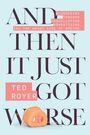 Ted Royer: And Then It Just Got Worse, Buch