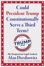 Alan Dershowitz: Could President Trump Constitutionally Serve a Third Term?, Buch