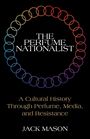 „THE PERFUME NATIONALIST“ steht zentral in Weiß. Kreis aus bunten Ringen umrahmt den Text auf schwarzem Hintergrund.