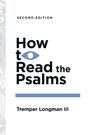 Tremper Longman Iii: How to Read the Psalms, Buch