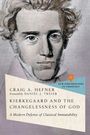 Craig A Hefner: Kierkegaard and the Changelessness of God, Buch