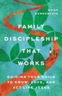 Brian Dembowczyk: Family Discipleship That Works, Buch