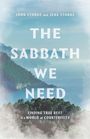 "JOHN STARKE and JENA STARKE: THE SABBATH WE NEED. FINDING TRUE REST in a WORLD of COUNTERFEITS." Landschaft mit Bergen.