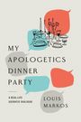Louis Markos: My Apologetics Dinner Party, Buch