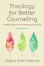 „Theology for Better Counseling“, „Trinitarian Reflections for Healing and Formation“, „Second Edition“. Drei farbige Blätter.