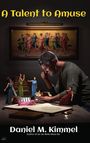 Daniel M Kimmel: A Talent to Amuse, Buch