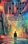 Alfred Bester: Who he?, Buch