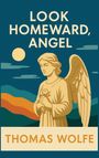 Thomas Wolfe: Look Homeward, Angel, Buch